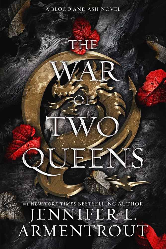 The War of Two Queens: A Blood and Ash Novel (4) by Jennifer L. Armentrout