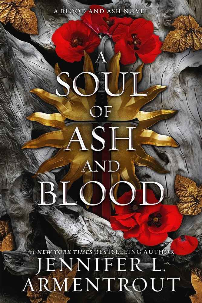 A Soul of Ash and Blood: A Blood and Ash Novel (5) by Jennifer L. Armentrout