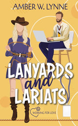 Lanyards & Lariats: A Sweet, Single Mom, Enemies to Lovers Romance (Working for Love) cover image