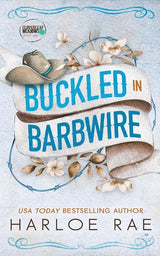 Buckled in Barbwire by Harloe Rae