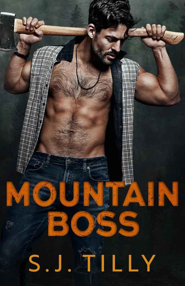 Mountain Boss: Mountain Men Series Book One by S.J. Tilly
