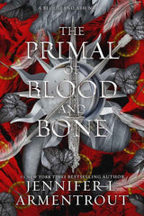 The Primal of Blood and Bone: A Blood and Ash Novel (6) by Jennifer L. Armentrout