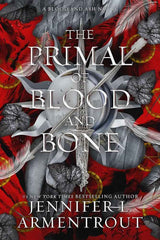 The Primal of Blood and Bone: A Blood and Ash Novel (6) by Jennifer L. Armentrout