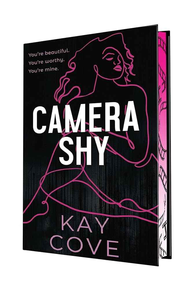 Camera Shy: Special Limited Edition Hardcover (Lessons in Love) by Kay Cove