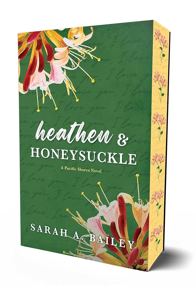 Heathen & Honeysuckle (1) (Pacific Shores) by Sarah A. Bailey