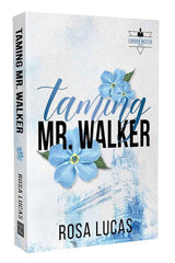 Taming Mr. Walker (1) (The London Mister Series) by Rosa Lucas