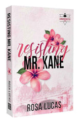 Resisting Mr. Kane (2) (The London Mister Series) by Rosa Lucas