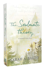 The Soulmate Theory (1) (Soulmate Series) by Sarah A Bailey