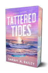Tattered Tides by Sarah A Bailey