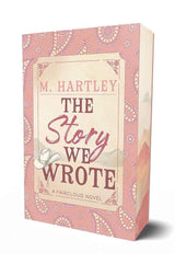 The Story We Wrote (Faircloud) by M Hartley