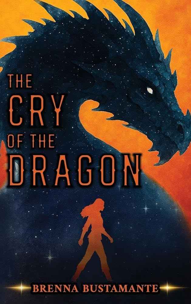 The Cry of the Dragon by Brenna Bustamante