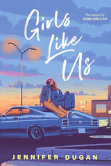 Girls Like Us (Some Girls Do) by Jennifer Dugan
