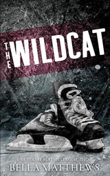 The Wildcat: Special Edition (Playing to Win) by Bella Matthews