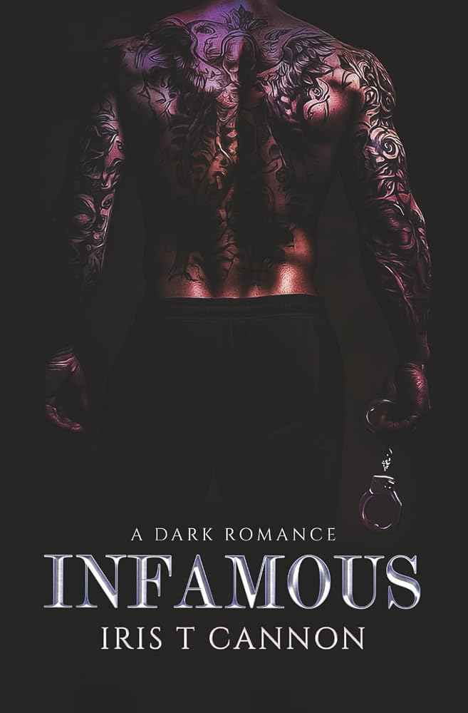 INFAMOUS by Iris T Cannon