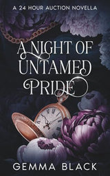 A Night of Untamed Pride: A 24 Hour Auction Novella by Gemma  Black - The Forbidden Chapter