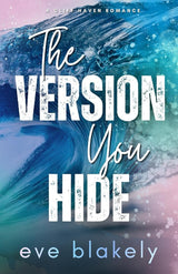 The Version You Hide : Alternate Cover (Cliff Haven Alternate Covers) by Eve Blakely