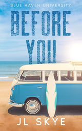 Before You (Discreet Cover) (Blue Haven University) by JL Skye (Book 2)