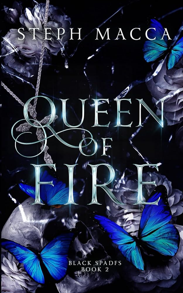 Queen of Fire: A Dark Reverse Harem Romance (Black Spades Trilogy - Book 2) by Steph Macca