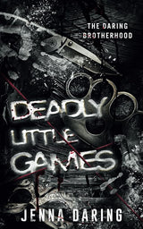 Deadly Little Games: A Dark Reverse Harem Romance (The Daring Brotherhood) cover image