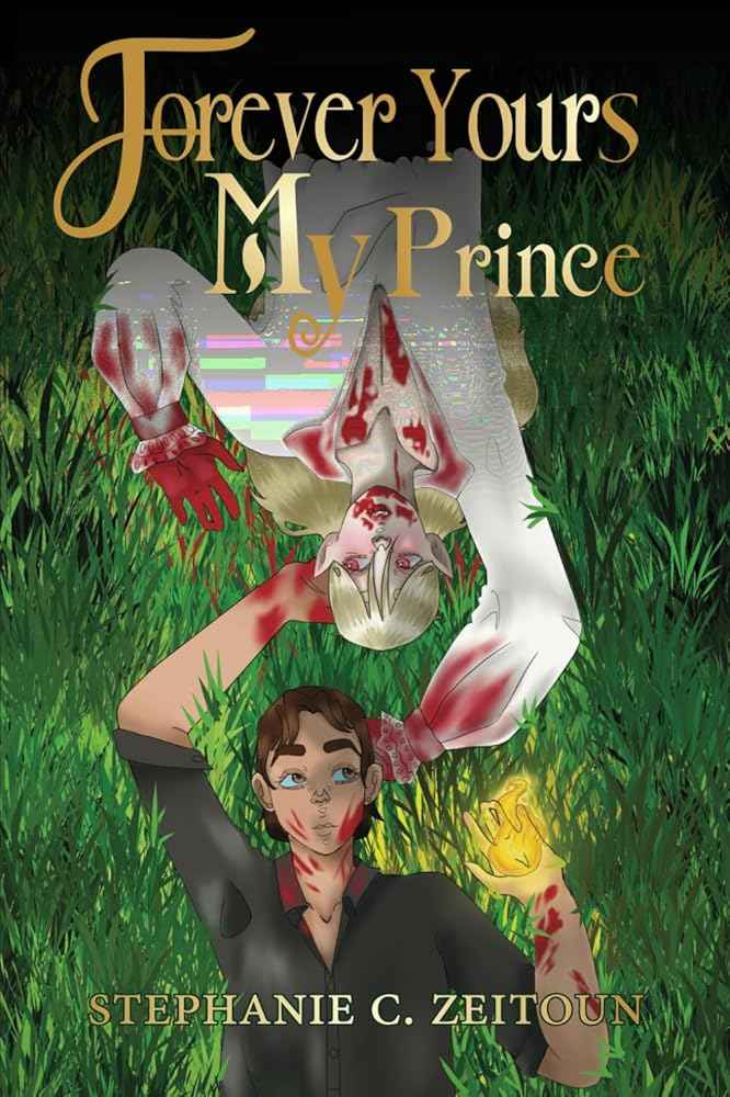 Forever Yours My Prince by Stephanie C Zeitoun