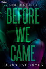 Before We Came by Sloane St. James