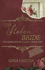 The Stolen Bride (The Highlander Brides) by Gina Griffin