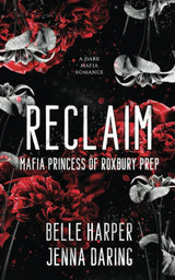 Reclaim: Mafia Princess of Roxbury Prep (Mafia Princess of Roxbury Prep Duet) cover image