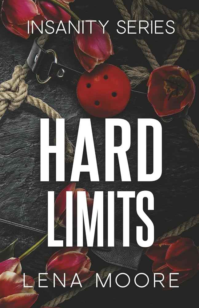 Hard Limits (Insanity Series Novel) by Lena Moore