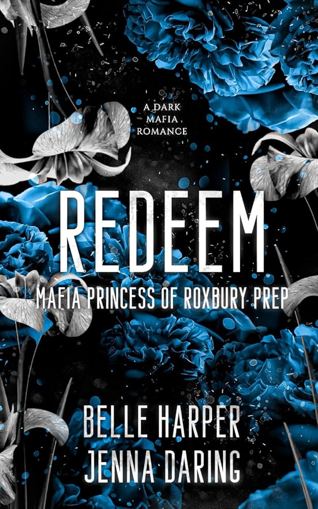 Redeem: Mafia Princess of Roxbury Prep (Mafia Princess of Roxbury Prep Duet) cover image