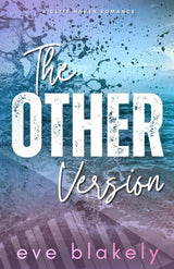 The Other Version: Alternate Cover (Cliff Haven Alternate Covers) by Eve Blakely
