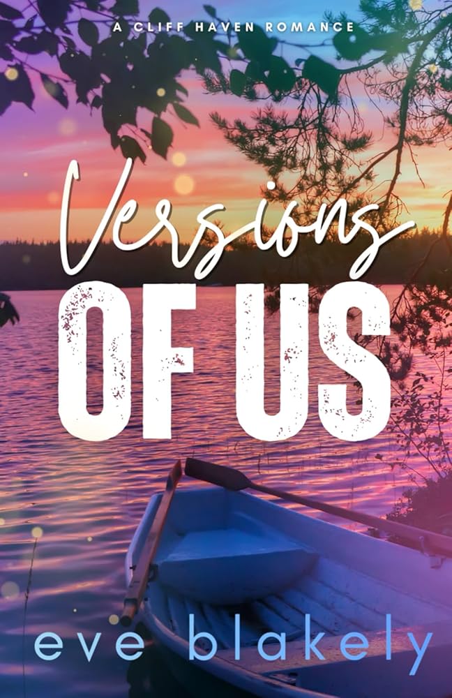 Versions of Us: Alternate Cover (Cliff Haven Alternate Covers) by Eve Blakely