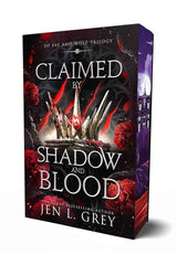 Claimed by Shadow and Blood (Of Fae & Wolf Trilogy) by Jen L Grey