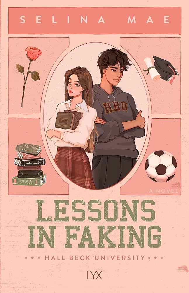Lessons In Faking (Hall Beck University) by Selina Mae
