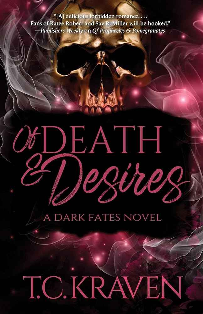 Of Death & Desires: A Dark Fates Novel (The Dark Fates Series) by T.C. Kraven