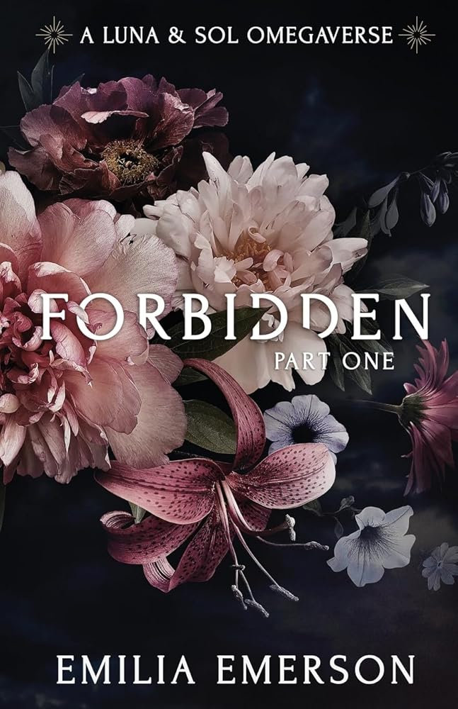 Forbidden: Part One (Luna & Sol Omegaverse) by Emilia Emerson