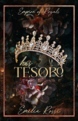 His Tesoro (Empire of Royals) by Emilia Rossi