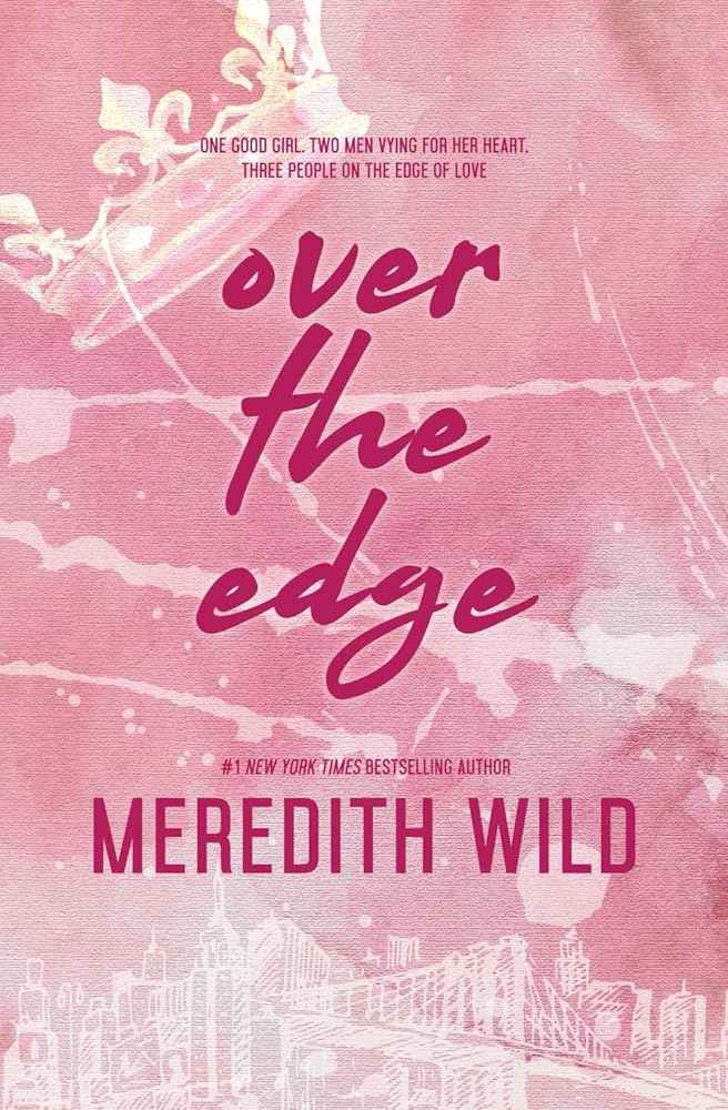 Over the Edge (The Bridge Series) by Meredith Wild