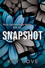 Snapshot (Lessons in Love) by Kay Cove