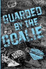 Guarded by the Goalie cover image