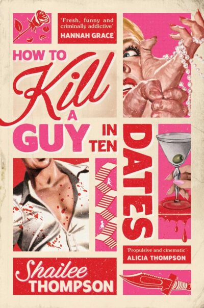 How to Kill a Guy in Ten Dates by Shailee Thompson
