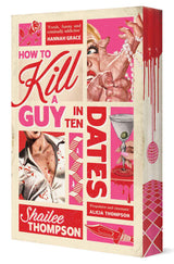How to Kill a Guy in Ten Dates - Debut Novel - Shailee Thompson