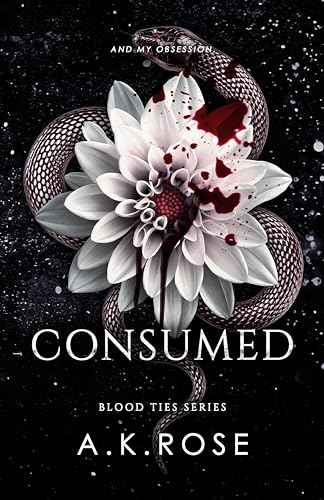 Consumed - A.K Rose