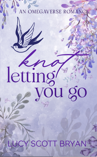 Knot Letting You Go by Lucy Scott Bryan